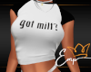 ! Got Milf? Shirt