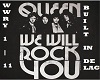 We Will Rock You. Queen