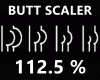 BUTT SCALER -112,5