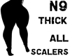 N9 Thick Leg scaler