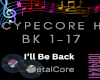 CYPECORE- I'll Be Back
