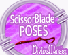 [DM] Scissor Blade Poses