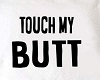 Touch My Butt Pillow