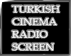TURKISH CINEMA SCREEN
