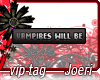 j| Vampires Will Be-