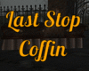 Last Stop Coffin