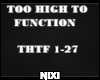 Too High To Function