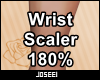 Wrist Scaler 180%