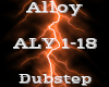 Alloy -Dubstep-