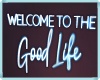 UXI/ WELCOME 2 GOOD LIFE