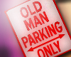 BD* OLD MAN Parking Sign