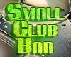 Small Club Bar