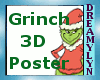 !D Grinch 3D Poster