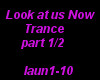 look at us now trance p1