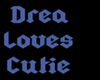 Custom Drea/e/Cutie