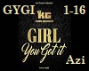 Girl You Got It GYGI1-16