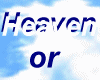 Heaven or Hell U Decide