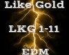 Like Gold -EDM-