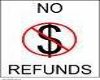 No Refunds sign