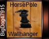 [BD] HorsePoleWallhanger