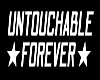Untouchable Forever