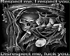 Respect me I respect you