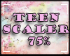 Teen/Scaler 75%