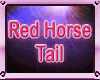 Red Horse Tail