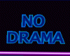 No Drama Neon Sing 3D