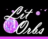 Lit Orbs