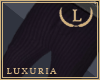 | L | Luxuria Pants v22