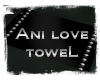 *TY Ani love toweL