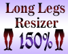 Long Legs Resizer 150%
