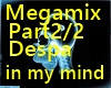 Megamix/despa/Darg/Part2