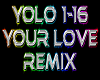 Your Love remix