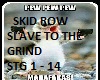 Skid Row Slve 2 the Grnd