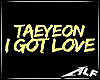 [ALF]I Got Love -TAEYEON