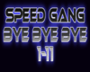Speed Gang - Bye Bye Bye