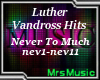 Luther V - Never 2 Much