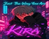 Just The Way U Are~Kira