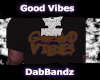 $DB$ Good vibes Shirt