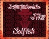 Justin T Selfish