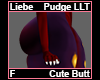 Liebe Cute Butt Pudge F