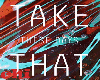 TAKE THAT - THESE DAYS