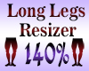 Long Legs Resizer 140%