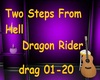 Two steps Dragon rider
