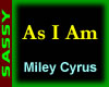 {sz} As I Am - Miley C
