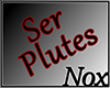 [Nox]Ser Plutes Headsign