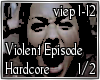 Violent Episode 1/2
