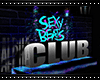 ! Sxy B Club Sit Sign